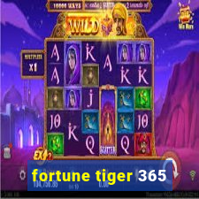 fortune tiger 365